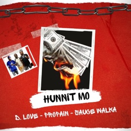 Hunnit Mo (feat. Propain & Sauce Walka) D. Love