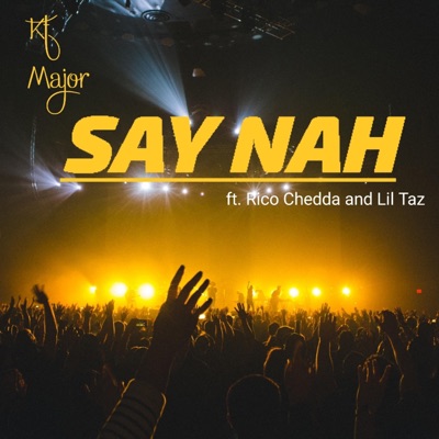 Say Nah (feat. Rico Chedda) - Single