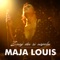 Znaj Da Si Uspela - Maja Louis lyrics