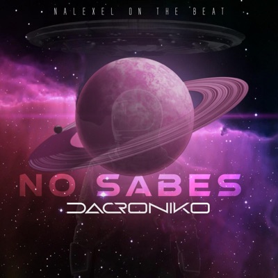 No Sabes (feat. Dacroniko) - Single