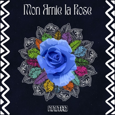 Mon Amie La Rose - Single