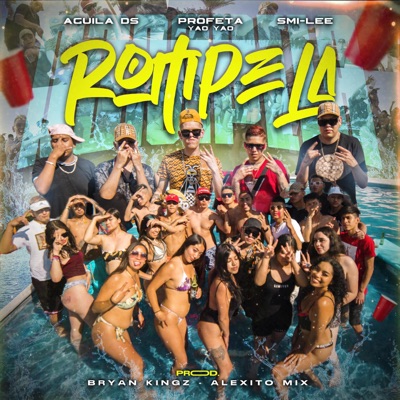 Rómpela (feat. Alexito Mix & Profeta Yao Yao) - Single