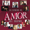 Lo Esencial de Amor del Bueno - Various Artists