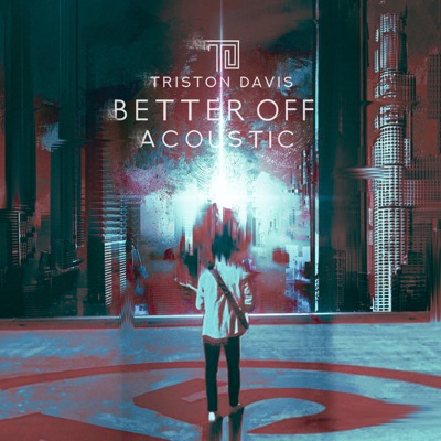 Better Off (feat. Syd the Rocker Kid) [Acoustic] - Single