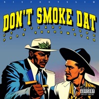 Don't Smoke Dat (Prod Shadowstar) (feat. Steady Dope) - Single - $ixfootslim