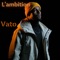 L'ambition - Vato Officiel lyrics