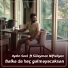 Bəlkə də heç gəlməyəcəksən (feat. Suleyman Nifteliyev) - Single