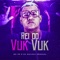 Rei do Vuk Vuk - MC Pr & Dj maloka original lyrics