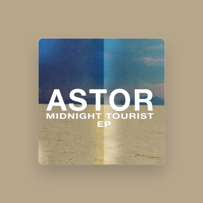 Listen to Astor, watch music videos, read bio, see tour dates & more!