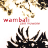 Zani Muwone - Wambali