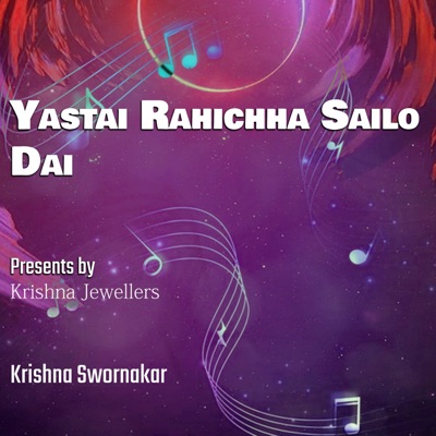 Yastai Rahichha Sailo Dai - Single