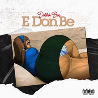 E Don Be - Single - Dollah Boi