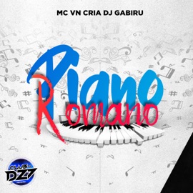 PIANO ROMANO (feat. MC VN Cria) DJ GABIRU & CLUB DA DZ7