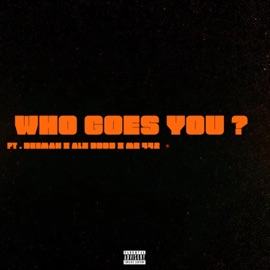 Who Goes You ? (feat. Deeman, Alhaji DDDD & Mr442) 1414