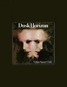 聆聽 Dusk Horizon、觀看音樂影片、閱讀小傳、查看巡演日期等！