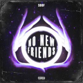 No New Friends! Soof