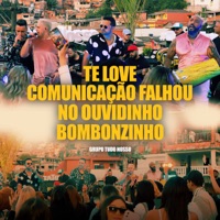 Te Love / Comunicação Falhou / No Ouvidinho / Bombonzinho (Ao Vivo) - Single - Grupo Tudo Nosso