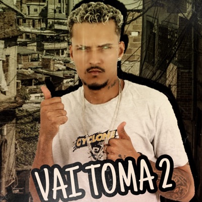 Vai Toma 2 (feat. Polo na Base) - Single