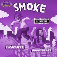 Smoke (feat. Trayaye) [ChopNotSlop Remix] - Single - Buddy Beats