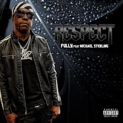 Respect (feat. Michael Sterling) - Single