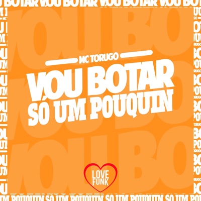 Vou Botar Só um Pouquin - Single