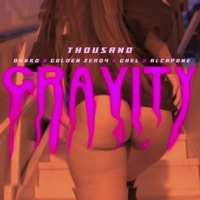 Gravity (feat. Gael 111, Golden Zer04, Alcapone & Drkko) - Single - Thousand Gm