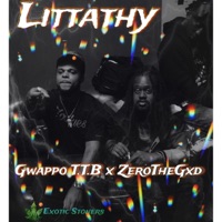 LITTATHY (feat. ZeroTheGod) - Single - Gwappo T.T.B