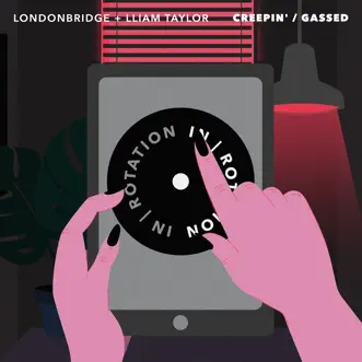 Creepin / Gassed - Single by LondonBridge & Lliam Taylor album reviews, ratings, credits