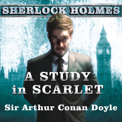 A Study in Scarlet : A Sherlock Holmes Novel (Sherlock Holmes)