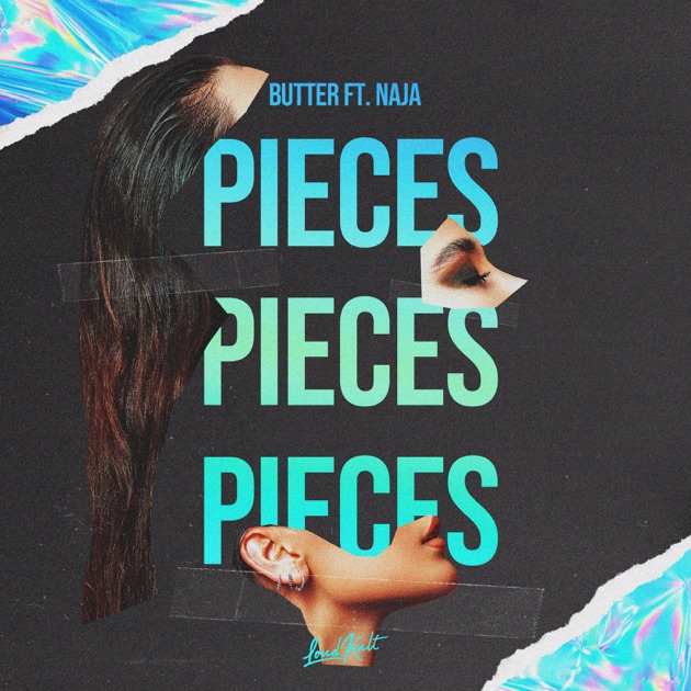 Pieces (feat. NAJA) – Song by BUTTER – Apple Music