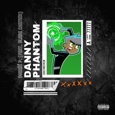 Danny Phantom (feat. Blade Cartier) - Single