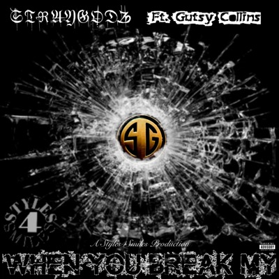 When You Break My (feat. Gutsy Collins) - Single