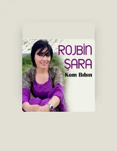 聆聽 Rojbin Şara、觀看音樂影片、閱讀小傳、查看巡演日期等！