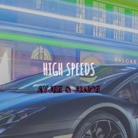 High Speeds (feat. J2Nice) - Single - AyJee