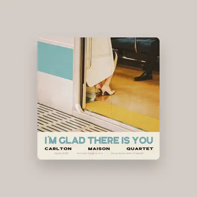 Listen to Carlton Maison Quartet, watch music videos, read bio, see tour dates & more!