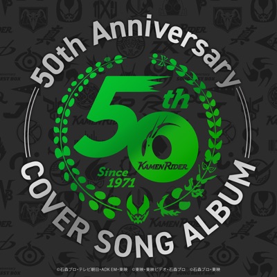 KAMEN RIDER 50th Anniversary COVER SONG ALBUM