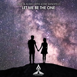 Let Me Be the One (with Josie Sandfeld) Jake & Almo