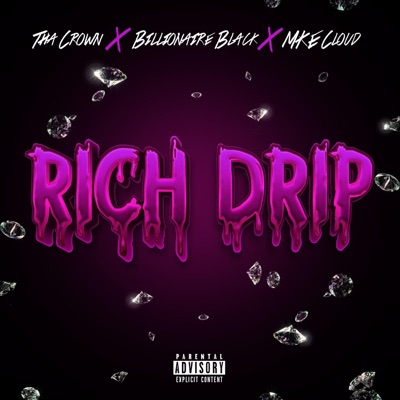 Rich Drip (feat. Billionaire Black & MKE Cloud) - Single