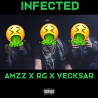 Infected (feat. RG & Vecksar) - Single - Amzz