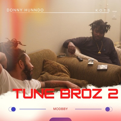 Tune Broz 2 (feat. K O T S & Donny Hunndo)