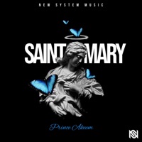 Saint Mary - Single - Prince Akeem