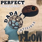 Dada I & Perfect Giddimani - Invisible Flow (feat. Rebelsteppa)