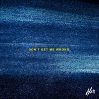 Don't Get Me Wrong - Single - HEX
