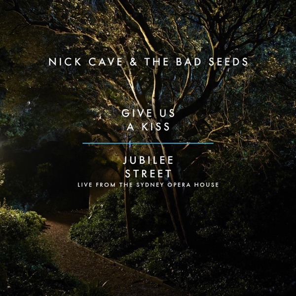 Give Us a Kiss - Single - Nick Cave & The Bad Seeds