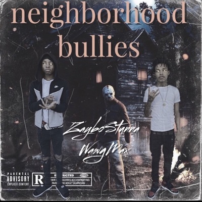 Neighborhood Bullies (feat. WAWG MAX) - Single