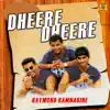 Raymond Ramnarine - Dheere Dheere