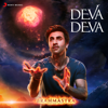 Deva Deva (From "Brahmastra") - Pritam, Arijit Singh, Amitabh Bhattacharya & Jonita Gandhi