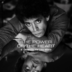 The Power of the Heart: A Tribute to Lou Reed - Various Artists Cover Art