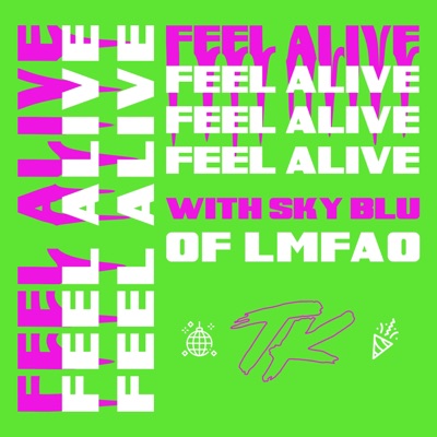 Feel Alive - Single (with Sky Blu)