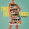 Wish You Were Here (feat. John K) - Two Friends lyrics